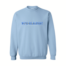 Load image into Gallery viewer, we&#39;ll be alright crewneck (blue)
